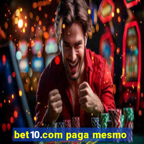 bet10.com paga mesmo